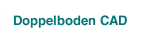Doppelboden CAD